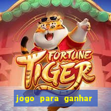 jogo para ganhar dinheiro de verdade no pix na hora